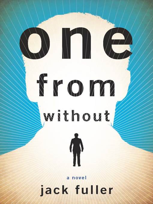 Title details for One from Without by Jack  Fuller - Available